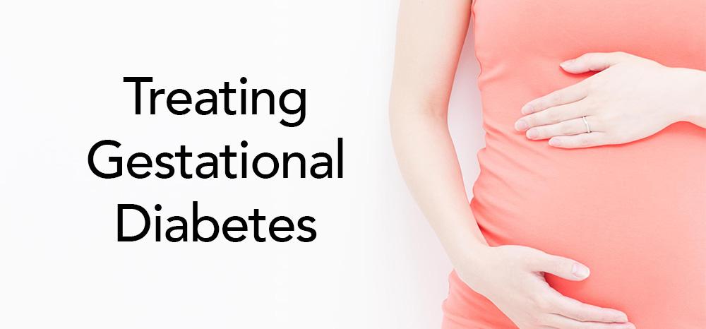 Treating Gestational Diabetes